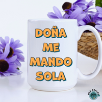 Doña Me Mando Sola mug