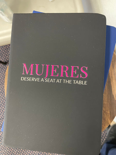 Mujeres Deserve a Seat at the Table journal