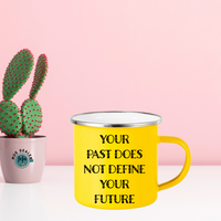 Your Past Does Not Define Your Future – Empowerment Mug