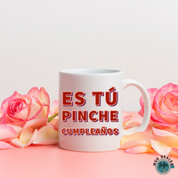 Es Tú P!nche Cumpleaños mug