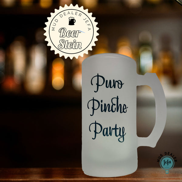 Puro Pinche Party Frosted Beer Stein