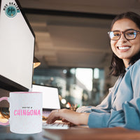 You Are A Chingona Mug