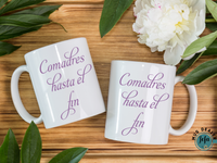 Comadres Hasta El Fin mug set